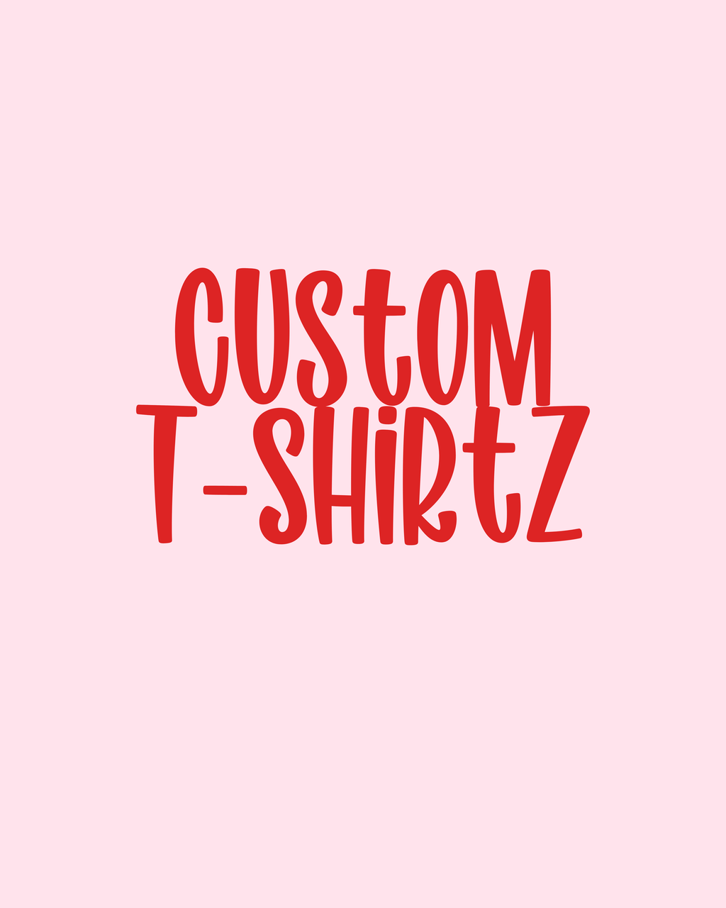 Custom T-Shirtz
