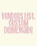 *Coming Soon* Custom Drinkware Suppliers - Vendors List